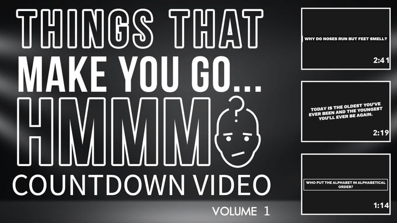 Things That Make You Go Hmmm Countdown Video